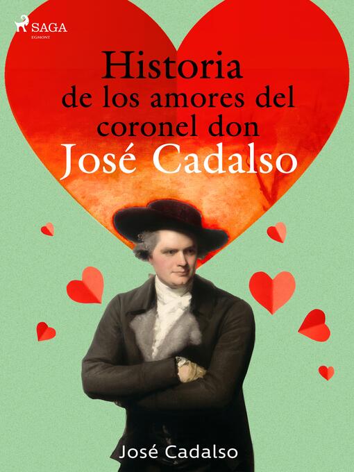 Title details for Historia de los amores del Coronel don José de Cadalso by José Cadalso - Available